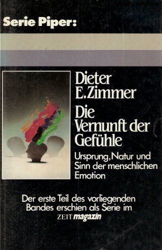 Imagen de archivo de Die Vernunft der Gefhle. Ursprung, Natur und Sinn der menschlichen Emotion. a la venta por medimops