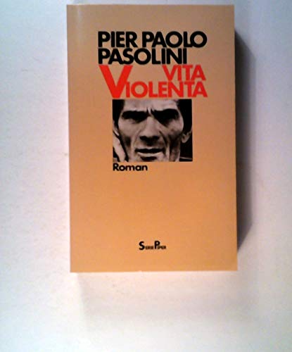 Vita violenta Aus d. Ital. von Gur Bland / Piper ; Bd. 240 - Pasolini, Pier Paolo