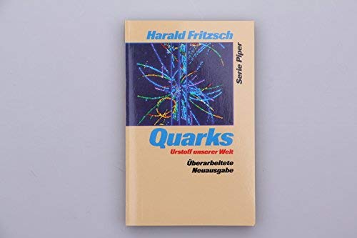 9783492103329: Quarks. Urstoff unserer Welt