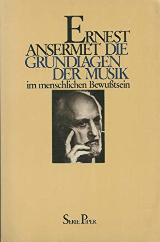 Die Grundlagen der Musik im menschlichen Bewußtsein. Neuausgabe. ("Serie Piper", 388)