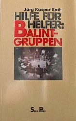 Beispielbild fr Hilfe fr Helfer: Balint - Gruppen zum Verkauf von medimops