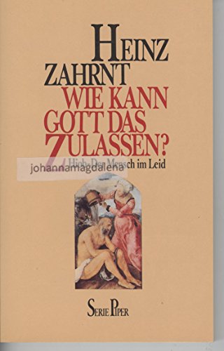 Stock image for Wie kann Gott das zulassen?. Hiob - Der Mensch im Leid for sale by Versandantiquariat Felix Mcke