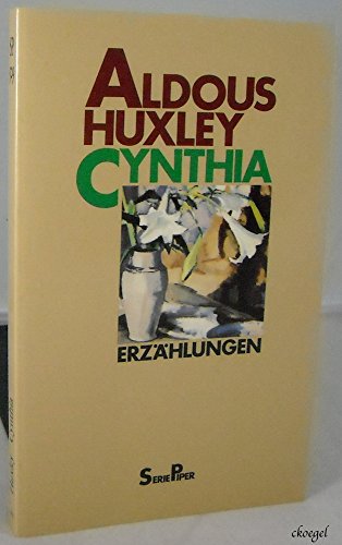 Cynthia. Erzählungen - Huxley, Aldous