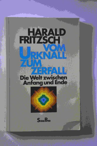 Beispielbild fr Vom Urknall zum Zerfall. Die Welt zwischen Anfang und Ende zum Verkauf von medimops