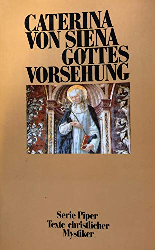 Gottes Vorsehung. Piper. - Katharina, von Siena