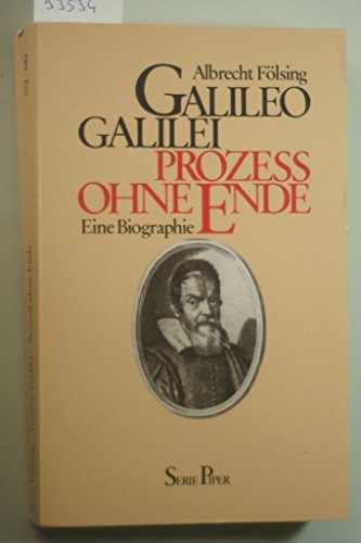 GALILEO GALILEI - PROZESS OHNE ENDE. Eine Biographie - Fölsing Albrecht