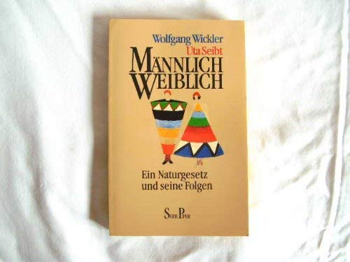 Stock image for Mannlich, weiblich : Ein Naturgesetz und seine Folgen (Serie Piper ; Bd. 546) for sale by Katsumi-san Co.
