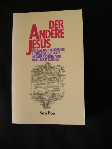 Imagen de archivo de der andere jesus. ein lesebuch moderner literarischer texte. serie piper a la venta por WorldofBooks