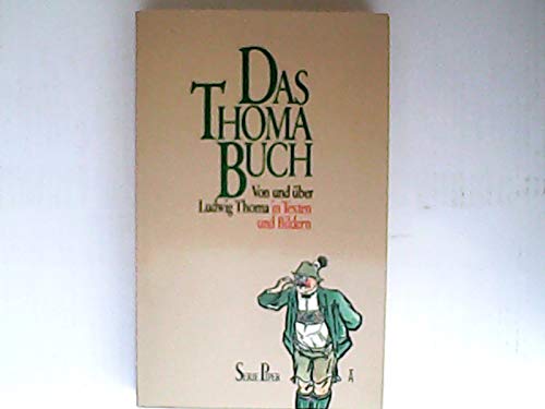 9783492106412: Das Thoma-Buch. Von und ber Ludwig Thoma in Texten und Bildern