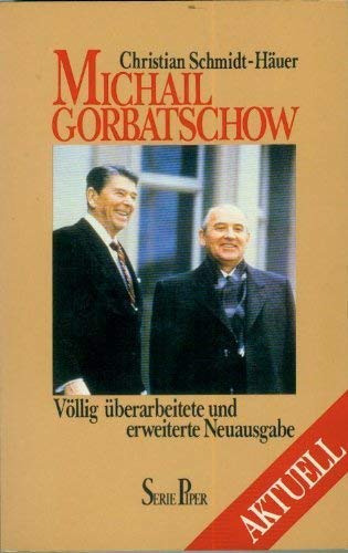 9783492106429: Michail Gorbatschow. Mit einem Essay "Vom Soll und Haben des neuen Mannes: Etappen und Chancen einer Wirtschaftsreform" von Maria  Huber.