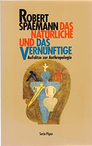 Imagen de archivo de Das Natrliche und das Vernnftige. Essays zur Anthropologie. a la venta por medimops