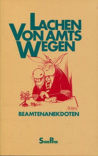 Lachen von Amts wegen : Beamtenanekdoten / hrsg. von Volker Meid - Meid, Volker [Hrsg.]