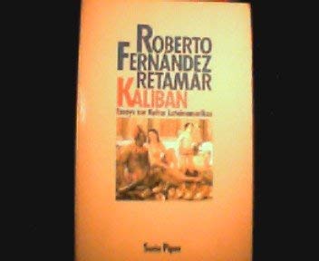 Beispielbild fr Kaliban - Kannibale. Essays zur Kultur Lateinamerikas. zum Verkauf von Versandantiquariat Felix Mcke