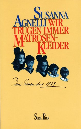 Imagen de archivo de Wir trugen immer Matrosenkleider. Aus d. Ital. von Ragni Maria Gschwend / Piper ; Bd. 726 a la venta por Versandantiquariat Schfer