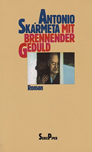 9783492107686: Mit brennender Geduld. Roman