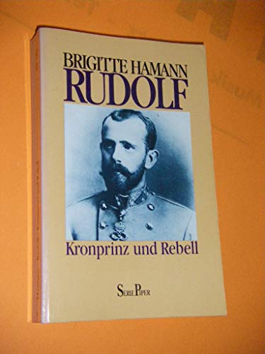 Beispielbild für Rudolf : Kronprinz u. Rebell. Piper ; Bd. 800 zum Verkauf von Versandantiquariat Schäfer