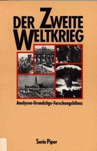 o) Der zweite Weltkrieg Grundzüge, Analysen, Forschungsbilanz - Michalka, Wolfgang