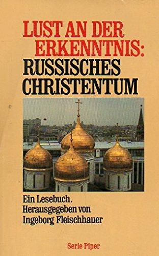 Stock image for Lust an der Erkenntnis: Russisches Christentum for sale by Antiquariat Walter Nowak
