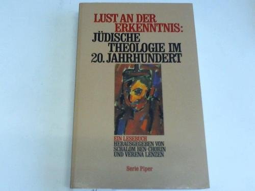 Imagen de archivo de Lust an der Erkenntnis : Jdische Theologie im 20. Jahrhundert a la venta por Antiquariat Walter Nowak