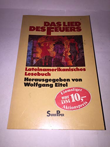 9783492109000: Das Lied des Feuers. Lateinamerikanisches Lesebuch