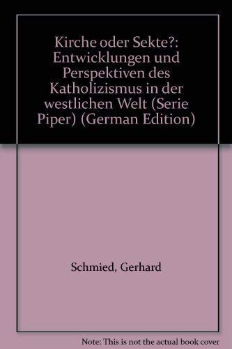 Kirche oder Sekte? Entwicklungen und Perspektiven des Katholizismus in der westlichen Welt. SP 91...