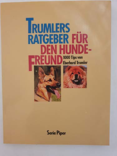 Imagen de archivo de Trumlers Ratgeber fr den Hundefreund. 1000 Tips a la venta por medimops