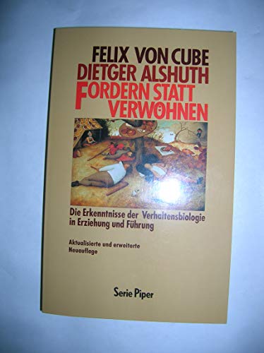 Beispielbild fr Fordern statt verwhnen. Die Erkenntnisse der Verhaltensbiologie in Erziehung und Fhrung zum Verkauf von Kultgut