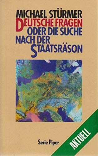 9783492109574: Deutsche Fragen, oder, Die Suche nach der Staatsrason: Historisch-politische Kolumnen (Serie Piper) (German Edition)