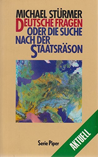 Stock image for Deutsche Fragen, oder, Die Suche nach der Staatsrason: Historisch-politische Kolumnen (Serie Piper) (German Edition) for sale by Better World Books