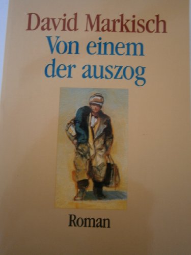 Beispielbild fr Von einem der auszog. Roman zum Verkauf von Versandantiquariat Felix Mcke