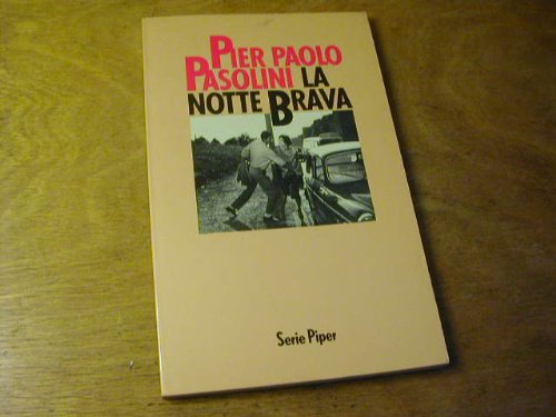 Beispielbild für La notte brava. Drehbuch zu dem Roman 'Ragazzi di vita'. zum Verkauf von medimops