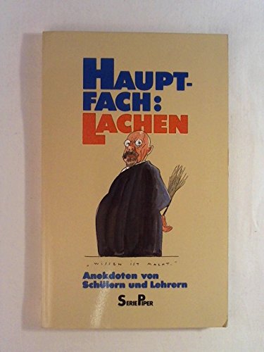Stock image for Hauptfach: Lachen. Anekdoten von Schlern und Lehrern for sale by Der Bcher-Br