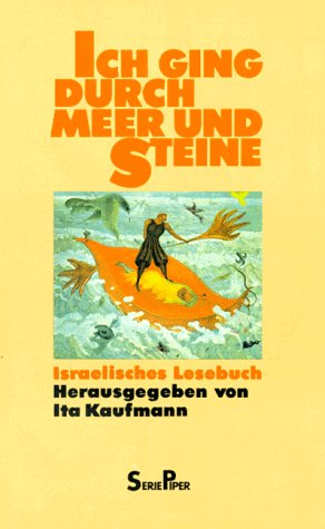Imagen de archivo de Ich ging durch Meer und Steine. Israelisches Lesebuch. a la venta por medimops