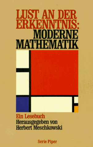 Stock image for Lust an der Erkenntnis: Moderne Mathematik. Ein Lesebuch. for sale by medimops