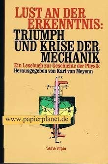 Beispielbild fr Lust an der Erkenntnis: Triumph und Krise der Mechanik. Ein Lesebuch zur Geschichte der Physik. zum Verkauf von Grammat Antiquariat