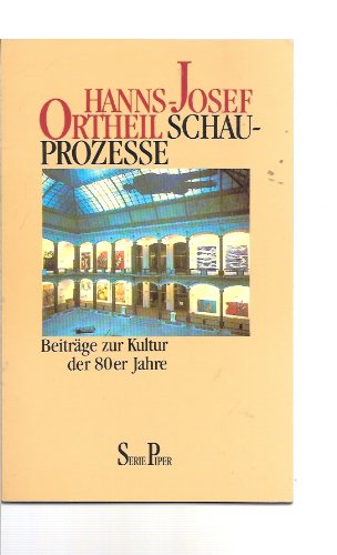 Stock image for Schauprozesse: Beitra?ge zur Kultur der 80er Jahre (Serie Piper) (German Edition) for sale by Phatpocket Limited