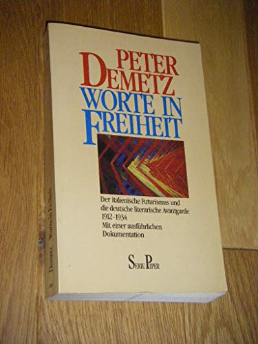 Worte der Freiheit. Der italienische Futurismus und die deutsche literaische Avantgarde 1912 - 1934 - signiert - Demetz, Peter