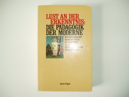 Lust an der Erkenntnis, Die Pädagogik der Moderne