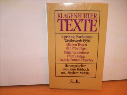 9783492112840: Klagenfurter Texte. Ingeborg-Bachmann-Wettbewerb 1990. Mit den Texten der Preistrger