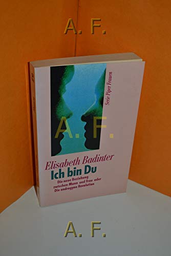 Ich bin Du (9783492113069) by Ã‰lisabeth Badinter