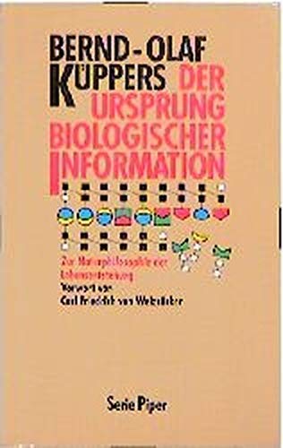 Beispielbild fr Der Ursprung biologischer Information - Zur Naturphilosophie der Lebensentstehung. zum Verkauf von medimops