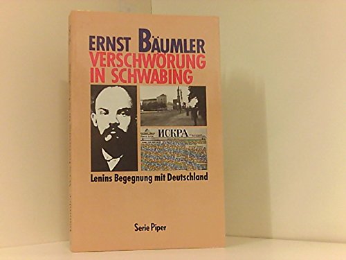 Stock image for Verschwrung in Schwabing. Lenins Begegnung mit Deutschland for sale by medimops