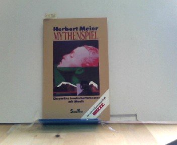 Mythenspiel: Ein grosses Landschaftstheater mit Musik (Serie Piper) (German Edition) (9783492114387) by Meier, Herbert