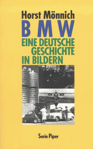 Beispielbild fr BMW. Eine deutsche Geschichte in Bildern. zum Verkauf von medimops