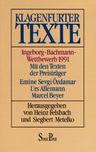 9783492114943: Klagenfurter Texte. Ingeborg-Bachmann-Wettbewerb 1991. Mit den Texten der Preistrger