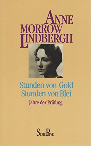 Beispielbild fr Stunden von Gold, Stunden von Blei: Jahre der Prfung zum Verkauf von medimops