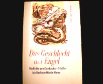 Das Geschlecht der Engel. Gedichte von Else Lasker-Schüler bis Barbara Maria Kloos. Serie Piper F...