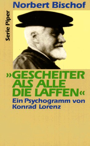 Stock image for Gescheiter als alle die Laffen. Ein Psychogramm von Konrad Lorenz. for sale by medimops