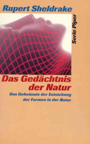 Stock image for Das Gedchtnis der Natur. Das Geheimnis der Entstehung der Formen in der Natur. Mit einem Vor- und Nachwort des Verfassers. Aus dem Englischen von Jochen Eggert. Originaltitel: The presence of the past. Mit Anmerkungen, Literaturverzeichnis, Glossar, Personen- und Sachregister. - (=Piper, SP 1539). for sale by BOUQUINIST