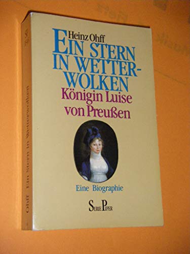 Beispielbild fr Ein Stern in Wetterwolken: Knigin Luise von Preuen. Eine Biographie zum Verkauf von Kultgut